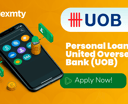 Personal Loans United Overseas Bank (UOB): In-depth analysis